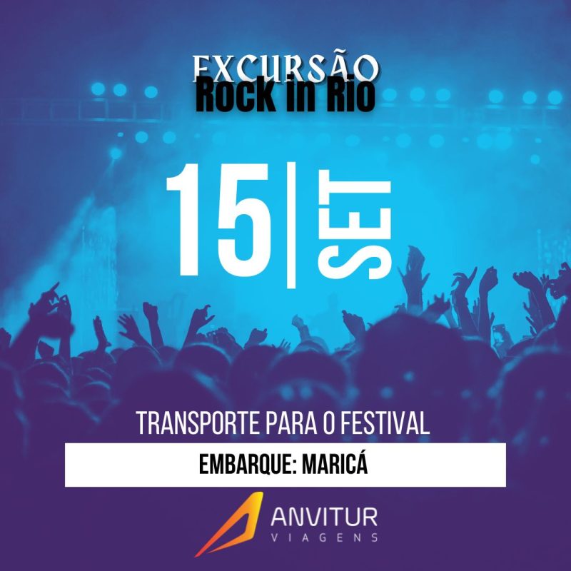 Excursão Rock in Rio 2024 Embarque Maricá | Anvitur