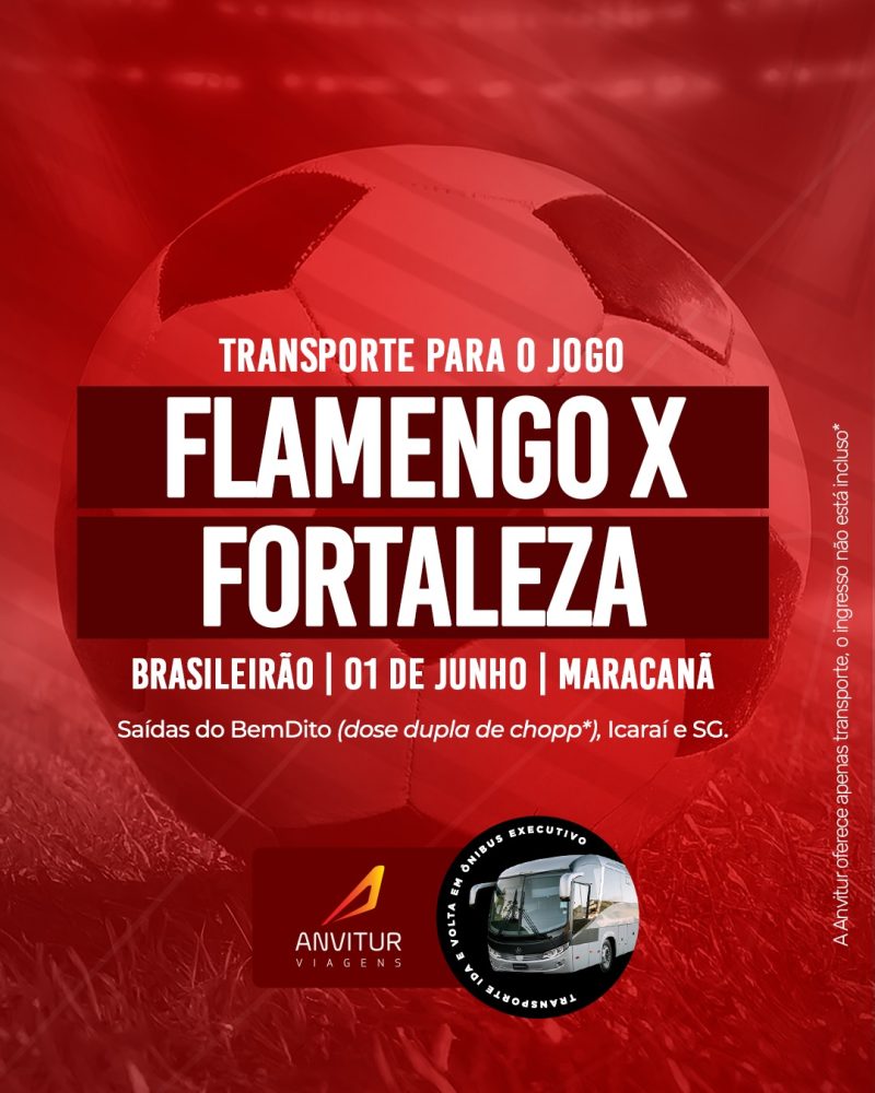 Flamengo x Fortaleza 01/06 - Embarque SG - sem escalas