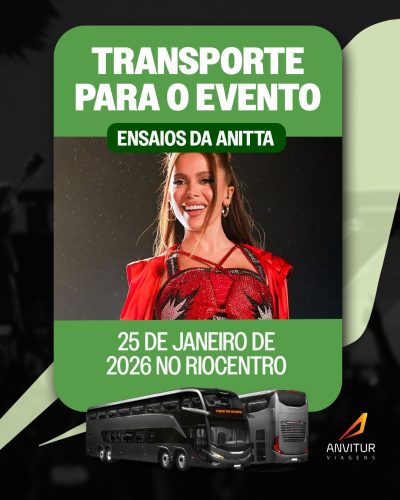 🚐 Transporte Anvitur – Ensaios da Anitta (25/01) | Saída Nova América