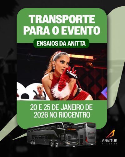 🚐 Transporte Anvitur – Ensaios da Anitta (20/01) | Saída do Shopping Nova América