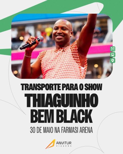 🚐 TRANSPORTE ANVITUR – THIAGUINHO “BEM BLACK” (30/05) | SAÍDA DO NOVA AMÉRICA