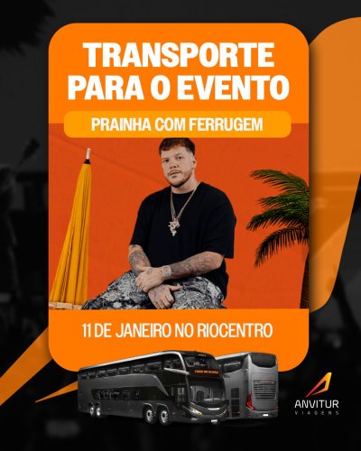 🚐 Transporte Anvitur – Prainha com Ferrugem (11/01) | Saída do Shopping Nova América