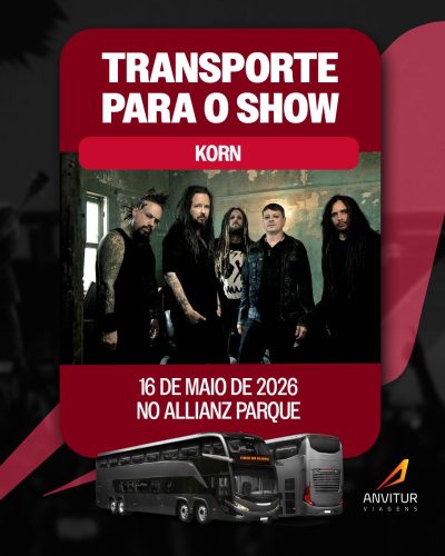 🚍 Excursão Anvitur – Korn no Allianz Parque (16/05) | Saída do Rio de Janeiro e Regiões